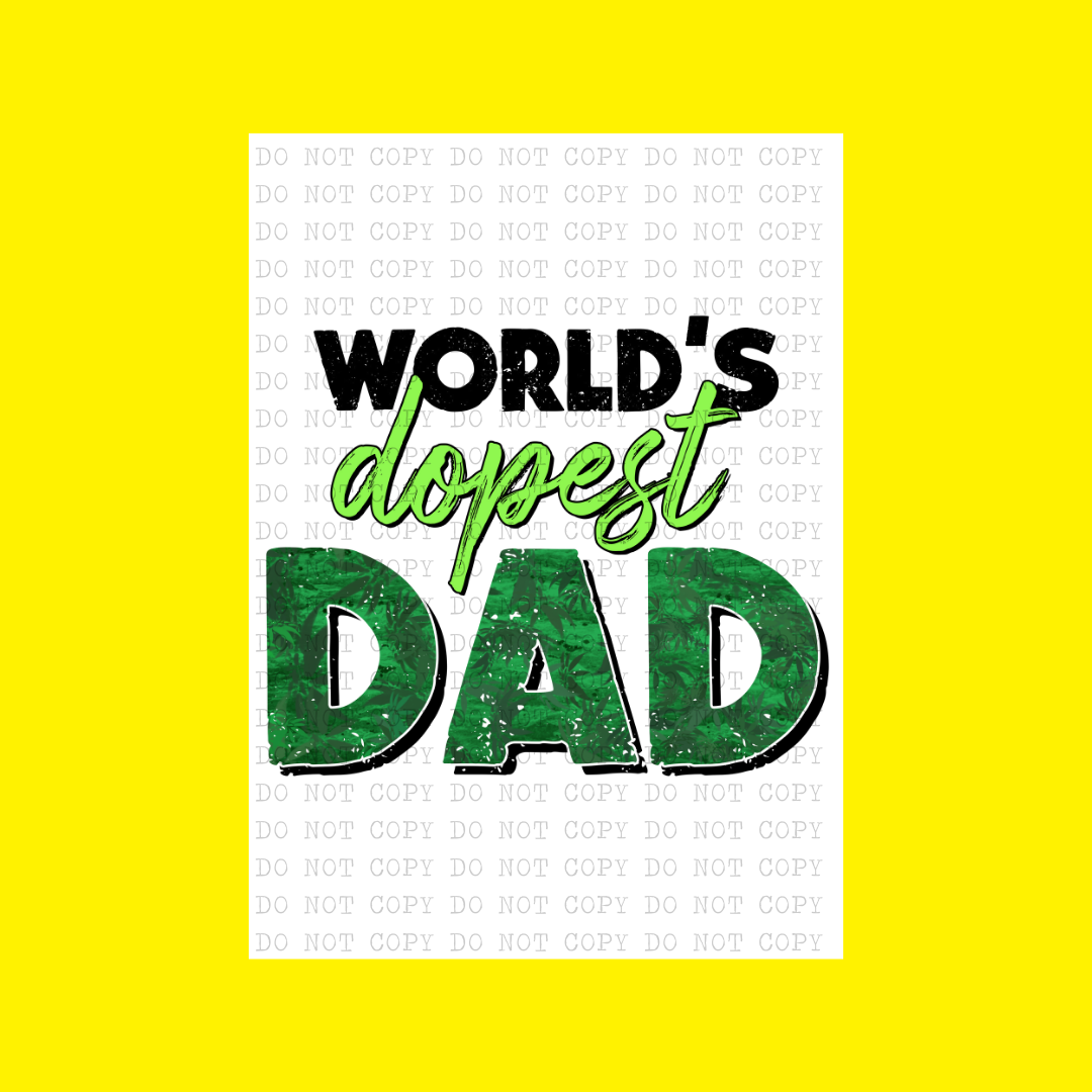 World's Dopest Dad | DTF Transfer